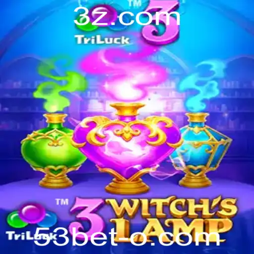 Descubra o Encantador Jogo 3WitchsLamp no Universo de Entretenimento 53bet
